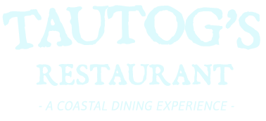 TAUTOG'S Restaurant:  A Coastal Dining Experience